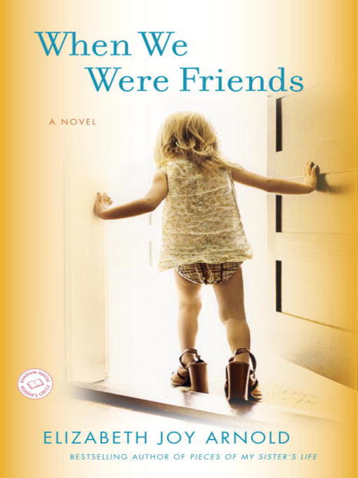 Title details for When We Were Friends by Elizabeth Arnold - Wait list